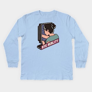 Bye Reality Kids Long Sleeve T-Shirt